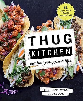 book Eat Like You Give a F*ck (Thug Kitchen Cookbooks) Hardcover – October 7