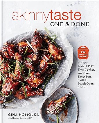 Skinnytaste One and Done: 140 No-Fuss Dinners for Your Instant Pot®, Slow Cooker, Air Fryer, Sheet Pan, Skillet, Dutch Oven, and More: A Cookbook Hardcover – October 9, 2018